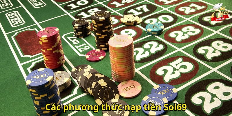 Các phương thức nạp tiền Soi69