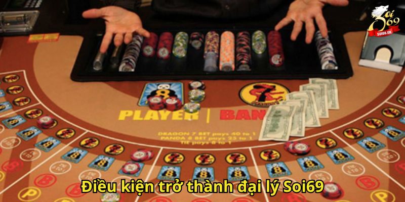 Đăng Ký Đại Lý Soi69 Nhận Hoa Hồng Cực Hấp Dẫn 2 Điều kiện trở thành đại lý Soi69