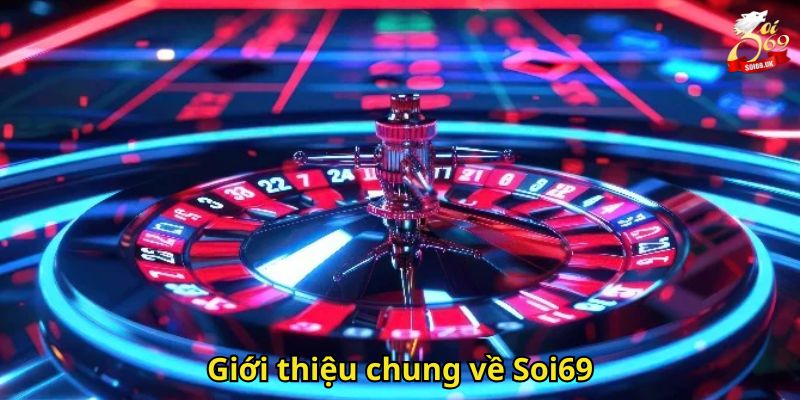 Câu Hỏi Thường Gặp Soi69: Giải Đáp Thắc Mắc Toàn Diện 1 Giới thiệu chung về Soi69