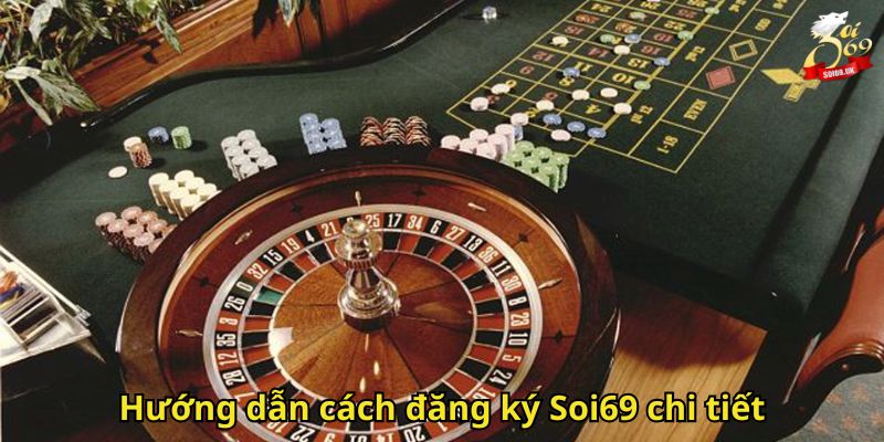Đăng Ký Soi69 - Hướng Dẫn Tạo Tài Khoản Nhanh Chóng 3 Hướng dẫn cách đăng ký Soi69 chi tiết