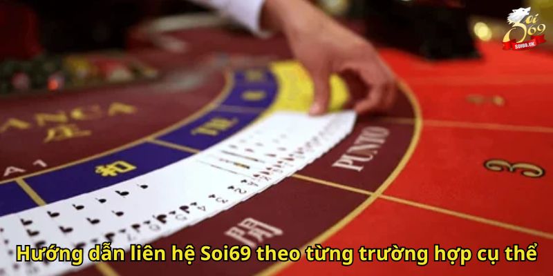 Liên Hệ Soi69: Hỗ Trợ Nhanh Chóng Và Chuyên Nghiệp 2 Hướng dẫn liên hệ Soi69 theo từng trường hợp cụ thể
