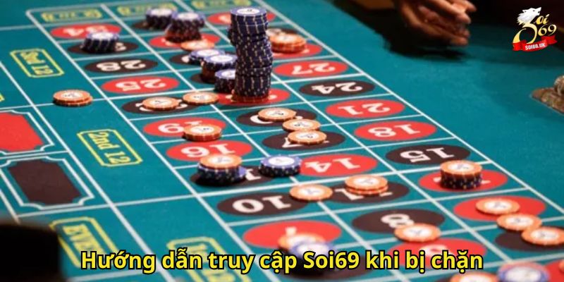 Link Vào Soi69 Chính Thức Mới Nhất 2025 Hướng Dẫn Truy Cập 2 Hướng dẫn truy cập Soi69 khi bị chặn