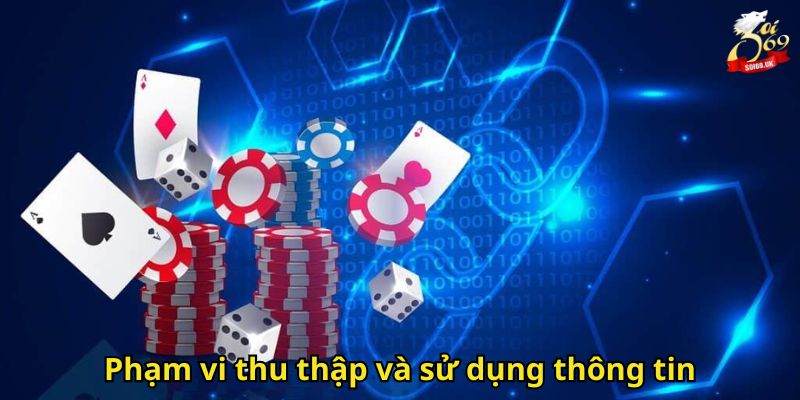 Quyền Riêng Tư Soi69: Cam Kết Bảo Vệ Dữ Liệu Người Chơi 1 Phạm vi thu thập và sử dụng thông tin
