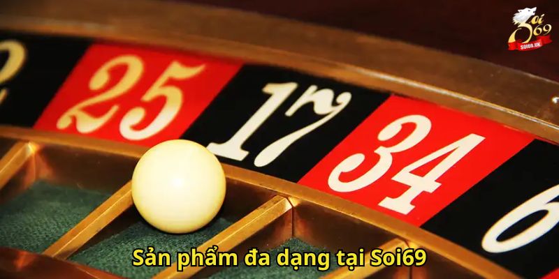 Giới Thiệu Soi69: Nhà Cái Cá Cược Uy Tín Hàng Đầu 3 Sản phẩm đa dạng tại Soi69
